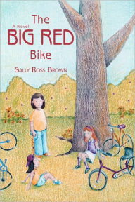 Title: The Big Red Bike, Author: Sally Ross Brown
