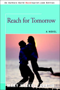 Title: Reach for Tomorrow, Author: Mary Haskell Curtis