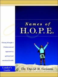 Title: Names of H.O.P.E. Leader's Guide, Author: David R Grimm