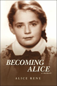 Becoming Alice: A Memoir