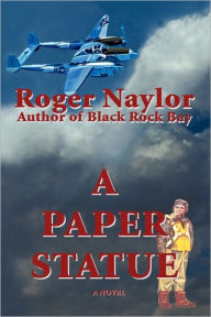 Title: A Paper Statue, Author: Roger Naylor