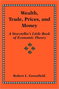 Wealth, Trade, Prices, And Money