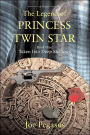 Legend of Princess Twin Star: Book One: Taken into Deep Shadows