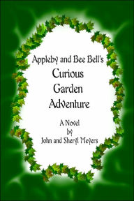 Appleby And Bee Bell's Curious Garden Adventure