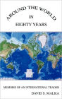 Around the World in Eighty Years: Memoirs of an International Trader