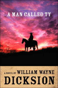 Title: A Man Called Ty, Author: William Wayne 