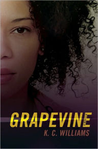 Title: Grapevine, Author: K C Williams