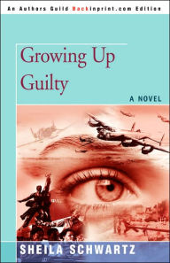 Title: Growing Up Guilty, Author: Sheila Schwartz