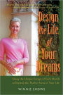 Design the Life of Your Dreams: Using the Unique Energy of Each Month to Expand the Twelve Areas of Your Life
