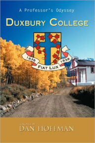 Title: Duxbury College: A Professor's Odyssey, Author: Dan Hoffman