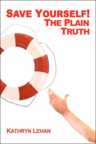 Save Yourself! The Plain Truth