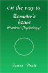 Alternative view 1 of On the Way to Zoraster's House: (Esoteric Psychology)