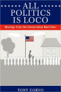 All Politics Is Loco: Musings from the Conservative Next Door
