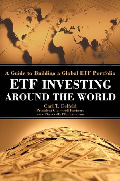 Etf Investing Around The World: A Guide To Building A Global Etf ...