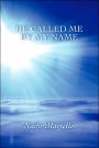 He Called Me By My Name