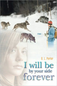 Title: I Will Be by Your Side Forever, Author: DL Porter