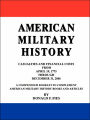 American Military History: Casualties and Financial Costs from April 19, 1775 through December 31, 2006