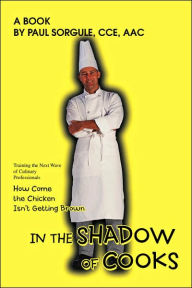 In the Shadow of Cooks: How Come the Chicken isn't Getting Brown