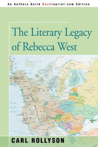 The Literary Legacy of Rebecca West