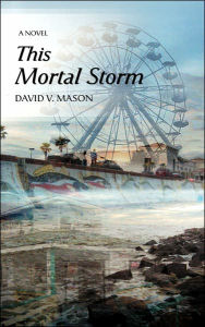 Title: This Mortal Storm, Author: David V Mason