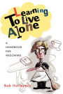 Learning to Live Alone: A Handbook for Widowers