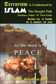 Title: Terrorism is Condemned by ISLAM: The Straight Path, Author: Al-Deen Muhammad Dalil