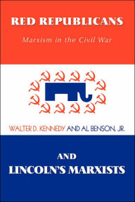 Red Republicans and Lincoln's Marxists: Marxism in the Civil War