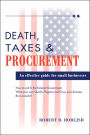 Death, Taxes and Procurement: An Effective Guide for Small Businesses