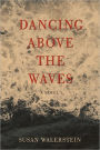 Dancing Above The Waves