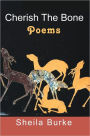 Cherish the Bone: Poems