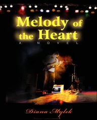 Title: Melody of the Heart, Author: Diana Mylek