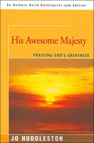 His Awesome Majesty