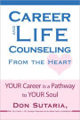 Career And Life Counseling From The Heart