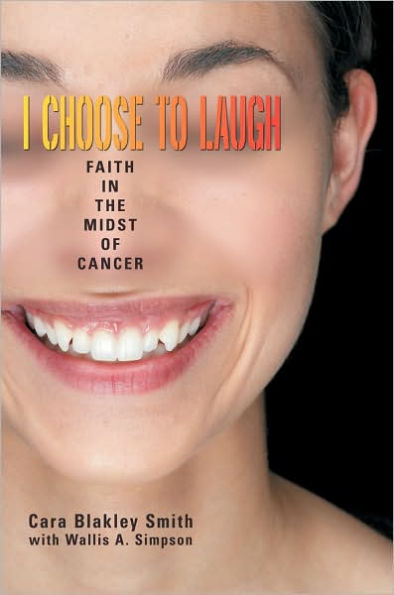 I Choose to Laugh: Faith in the Midst of Cancer