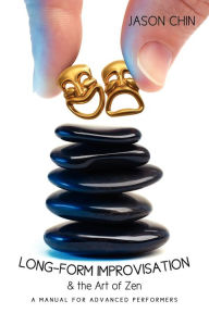 Long-Form Improvisation & The Art Of Zen