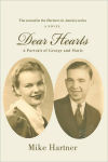 Alternative view 1 of Dear Hearts: A Portrait of George and Marie