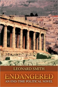 Title: Endangered: An End-Time Political Novel, Author: Leonard Smith