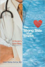 Wrong Side of an Illness: A Doctor's Love Story