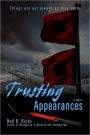 Trusting Appearances:Things are not always as they seem