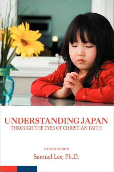 Understanding Japan Through the Eyes of Christian Faith: Second Edition