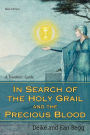 In Search Of The Holy Grail And The Precious Blood