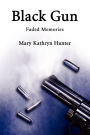 Black Gun:Faded Memories