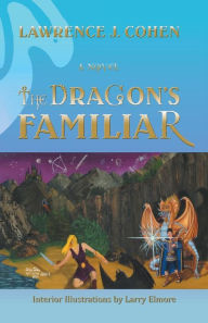 Title: The Dragon's Familiar, Author: Lawrence J Cohen