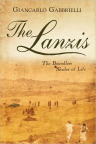 Title: The Lanzis: The Boundless Shades of Life, Author: Giancarlo Gabbrielli