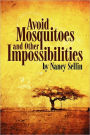 Avoid Mosquitoes and Other Impossibilities