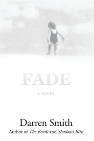 Title: Fade, Author: Darren Smith