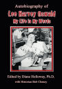 Autobiography of Lee Harvey Oswald:: My Life in My Words