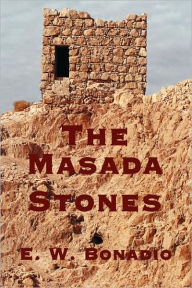 Title: The Masada Stones, Author: E W Bonadio