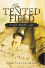 The Tented Field: A Family's Civil War Letters