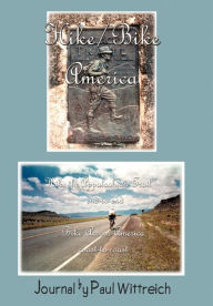 Title: Hike/Bike America: Hike the Appalachian Trail End-to-End Bike Across America Coast-to-Coast, Author: Paul Wittreich